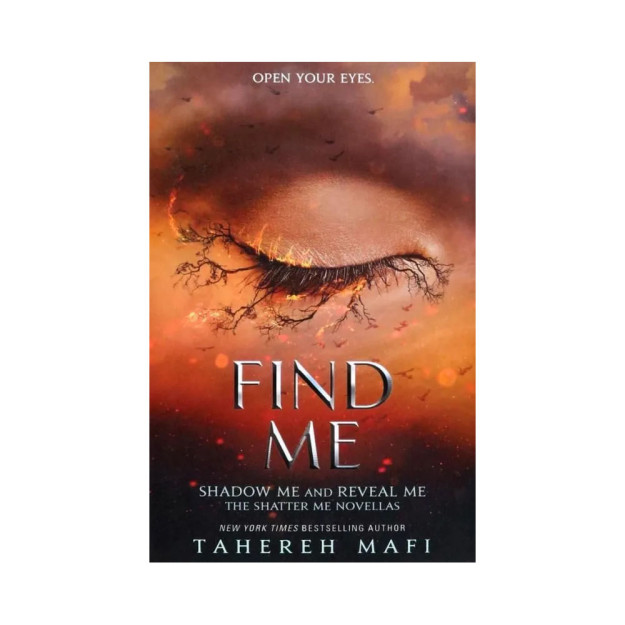 Shatter Me: Find Me, Mafi, Tahereh   97714